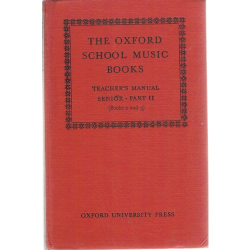 The Oxford School Music Books. Teacher's Manual. Junior, Part II (Books 3 And 4)