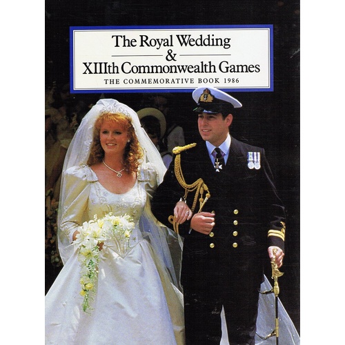 The Royal Wedding And XIIIth Commonwealth Games