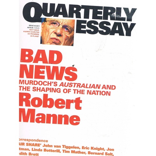 Bad News. Quarterly Essay, Issue 43, 2011