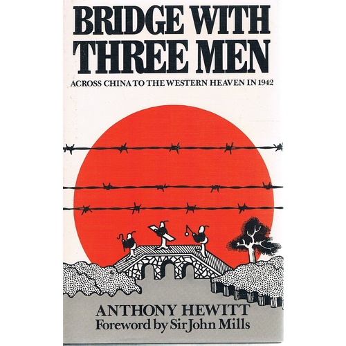 Bridge With Three Men. Across China To The Western Heaven In 1942