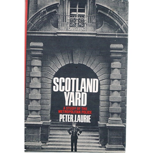 Scotland Yard. A Study Of The Metropolitan Police.