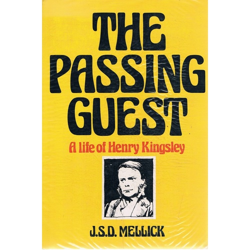 The Passing Guest. A Life Of Henry Kingsley