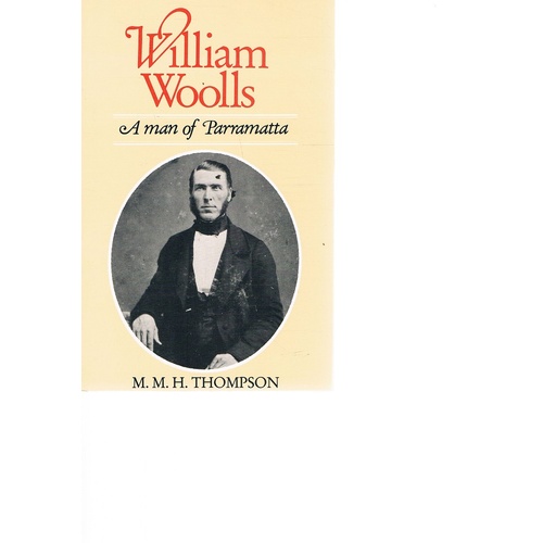 William Woolls. A Man Of Parramatta