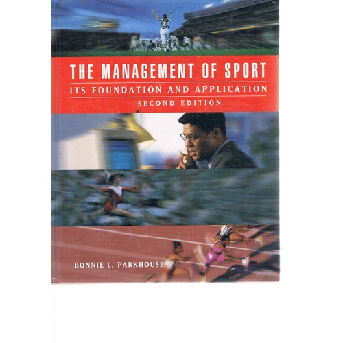 The Management Of Sport. Its Foundation And Application