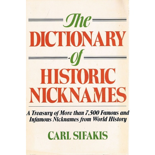 The Dictionary Of Historic Nicknames