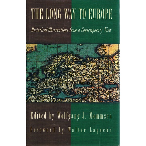 The Long Way To Europe. Historical Observations From A Contemporary View