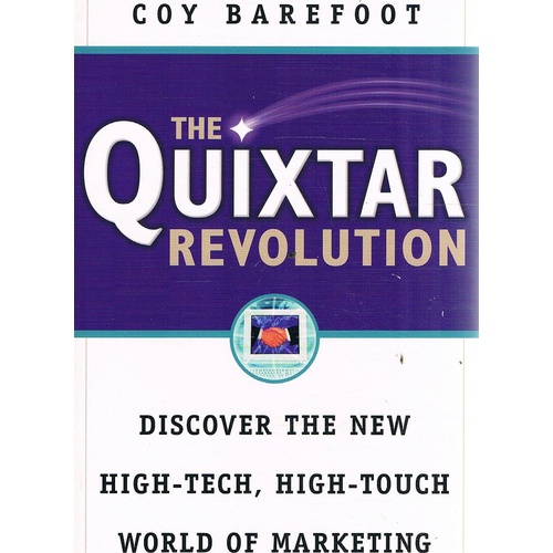 The Quixtar Revolution. Discover The New High-tech, High-touch World Of Marketing