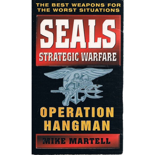 Seals. Strategic Warfare. Operation Hangman