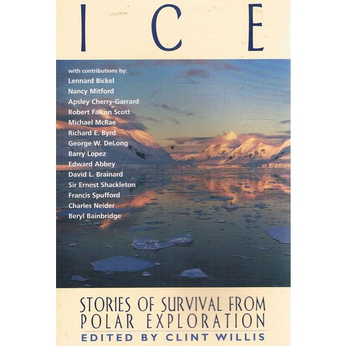 Ice. Stories Of Survival From Polar Exploration