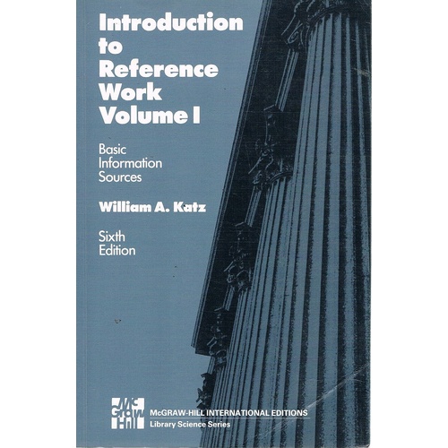 Introduction To Reference Work. Volume 1. Basic Information Sources.