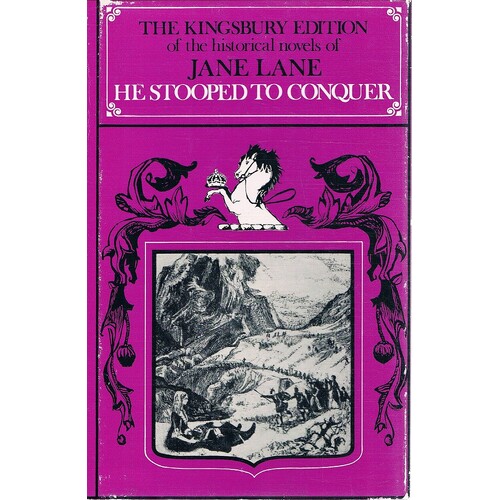 He Stooped To Conquer. The Kingsbury Edition Of The Historical Novels Of Jane Eyre.