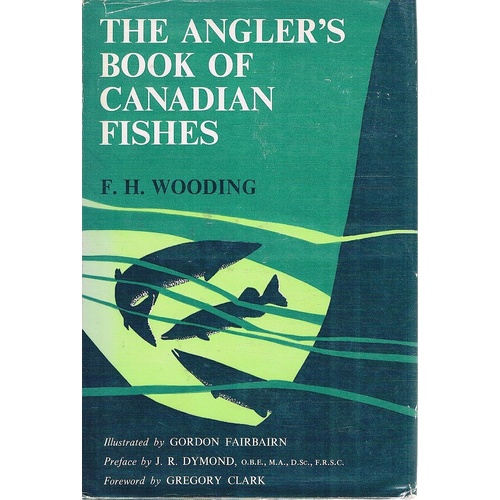 The Angler's Book Of Canadian Fishes