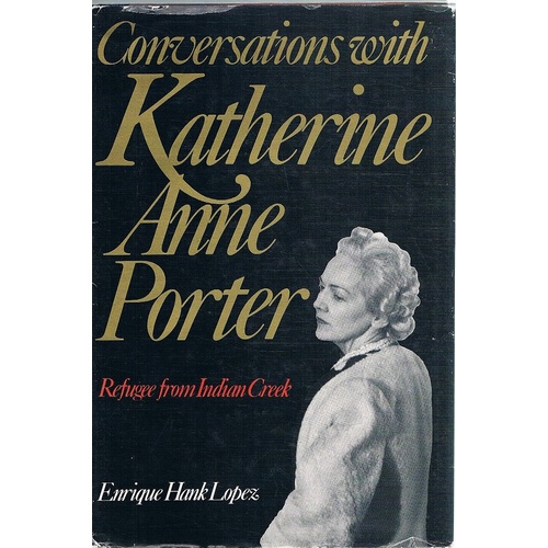 Conversations With Katherine Anne Porter. Refugee From Indian Creek