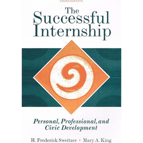 The Successful Internship. Personal, Professional, And Civic Development