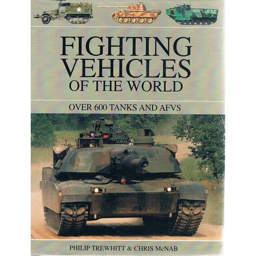 Fighting Vehicles Of The World. Over 600 Tanks And AFVS