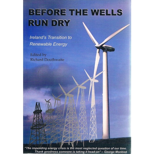 Before The Wells Run Dry. Ireland's Transition To Renewable Energy