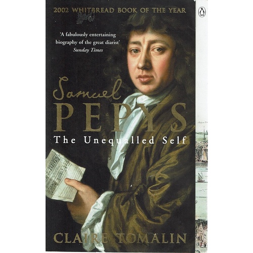 claire tomalin samuel pepys the unequalled self