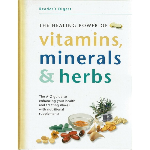 The Healing Power Of Vitamins Minerals And Herbs Marlowes Books 
