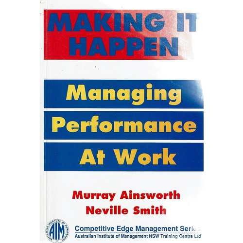 Making it Happen. Managing for Performance