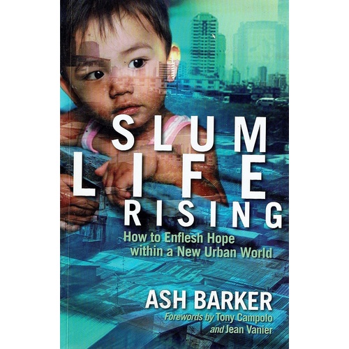 Slum Life Rising. How To Enflesh Hope Within A New Urban World