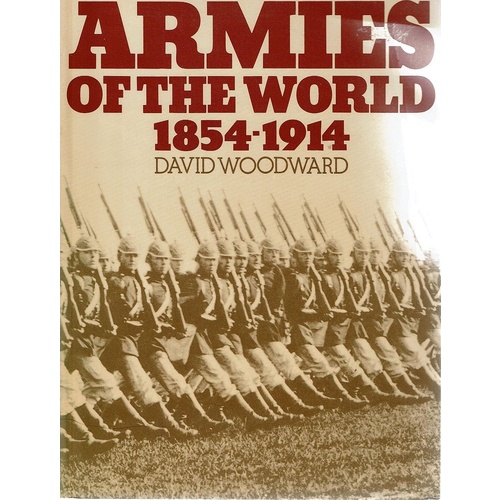 Armies Of The World 1854-1914