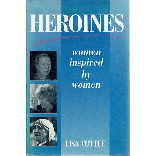 Heroines. Women Inspired By Women