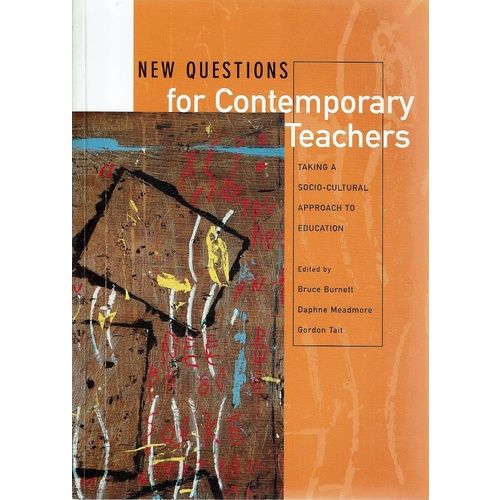 New Questions For Contemporary Teachers. Taking A Socio-cultural Approach To Education