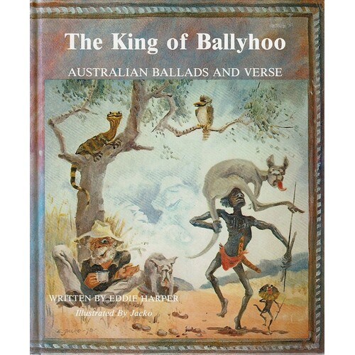 The King Of Ballyhoo. Australian Ballads And Verse