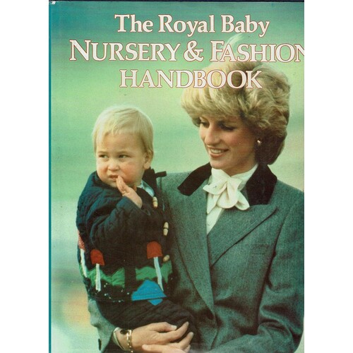 The Royal Baby Nursery And Fashion Handbook