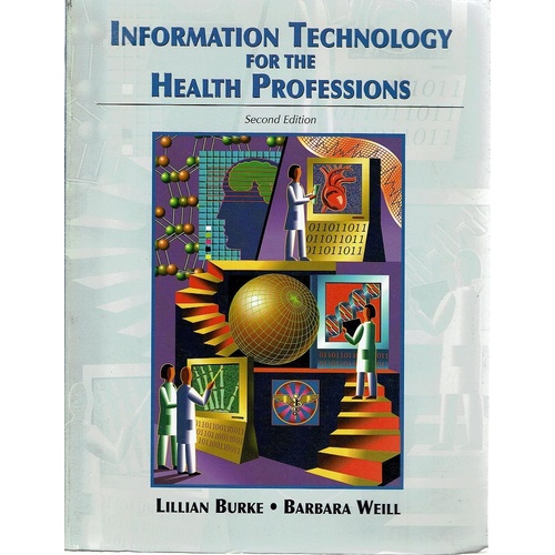 Information Technology for the Health Professions (2nd Edition)