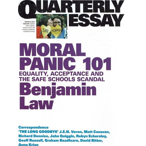 Quarterly Essay, Issue 67.Moral Panic 101.Equality, Acceptance And The Safe Schools Scandal