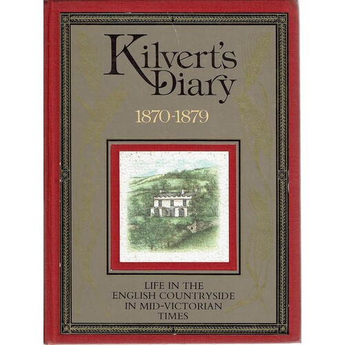 Kilvert's Diary 1870-1879. Life In The English Countryside In Mid-Victorian Times.