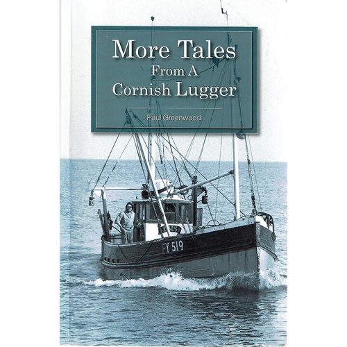 More Tales From A Cornish Lugger