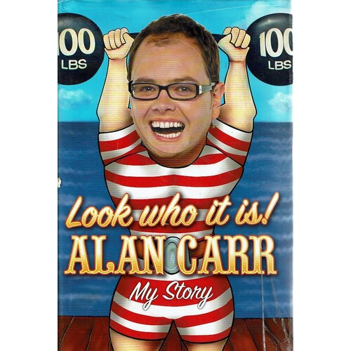 Look Who It Is Alan Carr. My Story