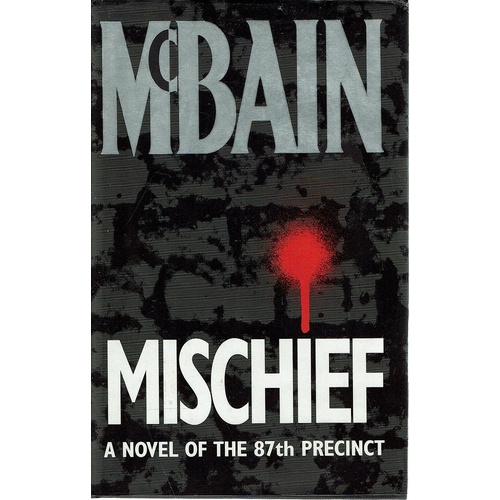 Mischief. A Novel Of The 87th Precinct