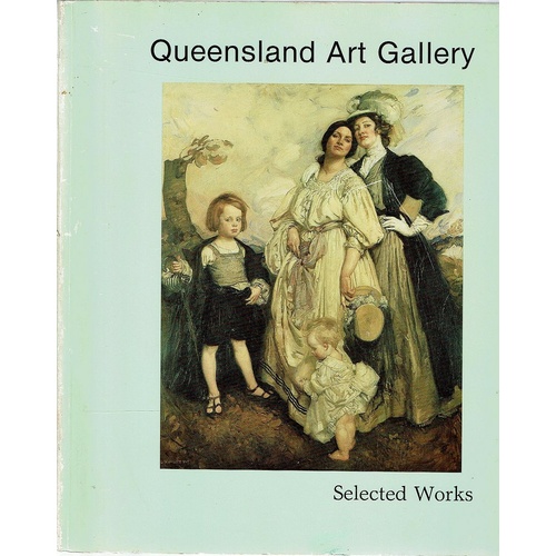 Queensland Art Gallery. Selected Works