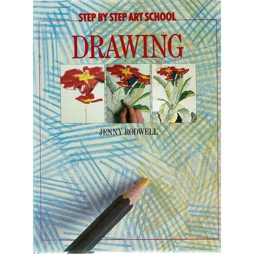 Drawing. Step By Step Art School