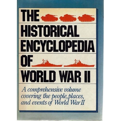 The Historical Encyclopedia of World War II