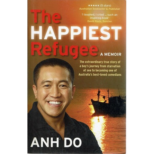 The Happiest Refugee. A Memoir