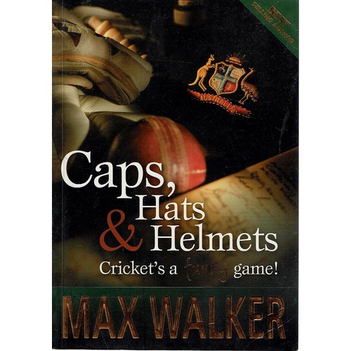 Caps, Hats And Helmets. Cricket's A Funny Game.