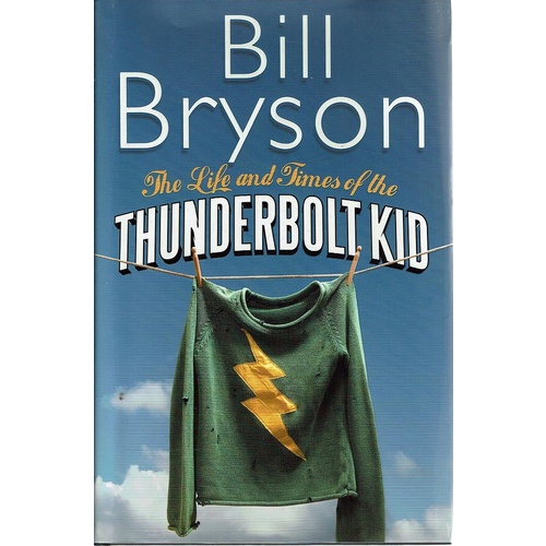 The Life And Times Of The Thunderbolt Kid