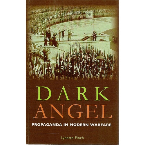 Dark Angel. Propaganda In Modern Warfare