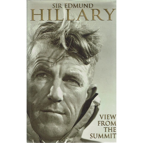 View From The Summit. Sir Edmund Hillary