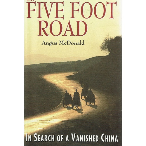 The Five Foot Road. In Search Of A Vanished Road