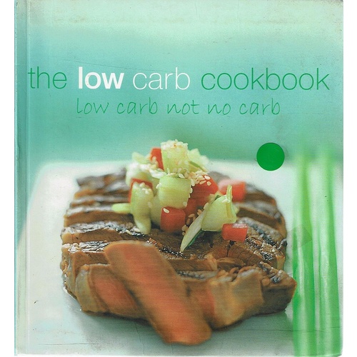 The Low Carb Cookbook