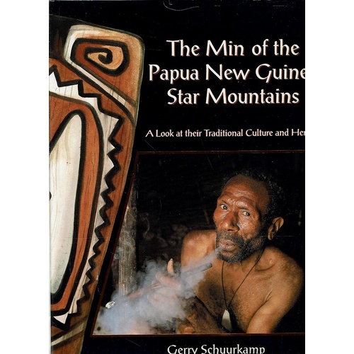 The Min Of The Papua New Guinea Star Mountains. A Look At Their Traditional Culture And Heritage