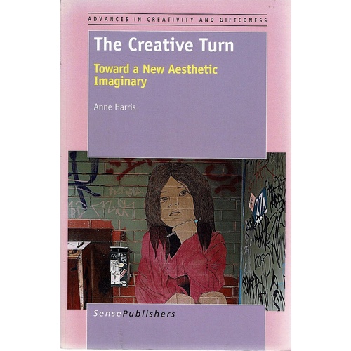 The Creative Turn. Toward A New Aesthetic Imaginary