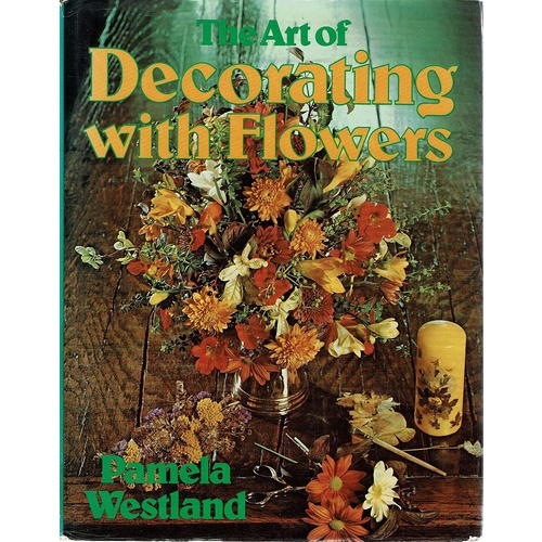 The Art Of Decorating With Flowers