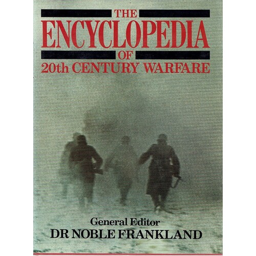 The Encyclopedia Of 20th Century Warfare