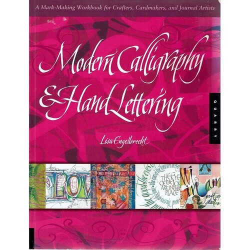 Modern Calligraphy and Hand Lettering: A Mark-Making Workbook for Crafters,  Cardmakers, and Journal Artists eBook by Lisa Engelbrecht - EPUB Book